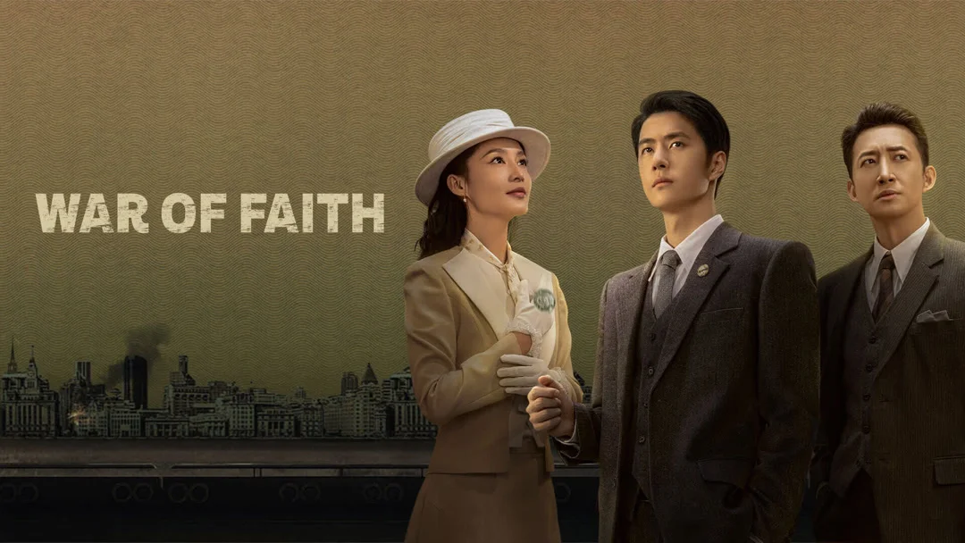 Where to Watch War of Faith Chinese Drama